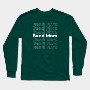 Band Mom Typography - white text Long Sleeve T-Shirt